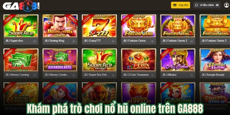 Khám phá trò chơi nổ hũ online trên GA888
